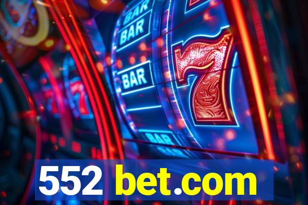 552 bet.com